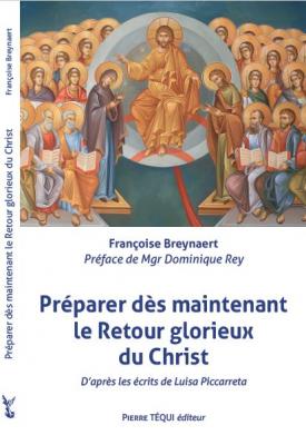 Préparer le retour du Christ et le royaume du Divin vouloir avec Luisa Piccarreta (Tequi 2018)