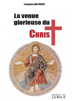 La Venue glorieuse du Christ, véritable espérance pour le monde (Jubilé 2016)